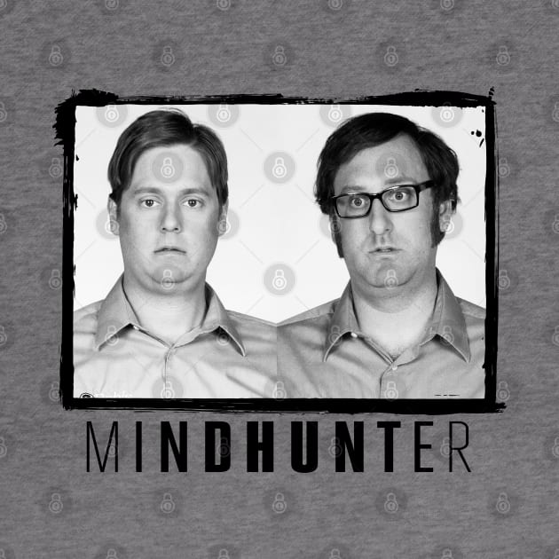 Tim & Eric - Mindhunter by PiedPiper